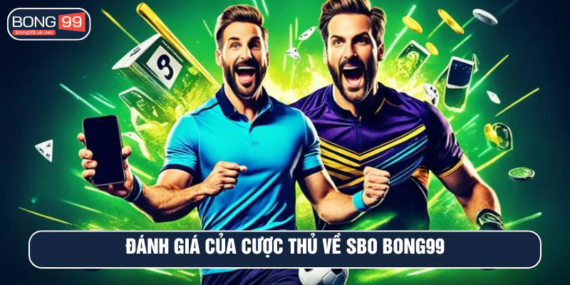 Đánh giá của cược thủ về SBO BONG99